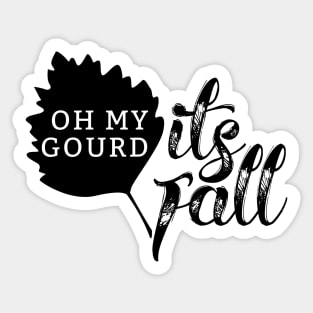 oh my gourd Sticker